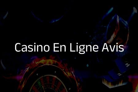 Casino en Ligne Avis : Les Options les Plus Fiables pour les Joueurs Français