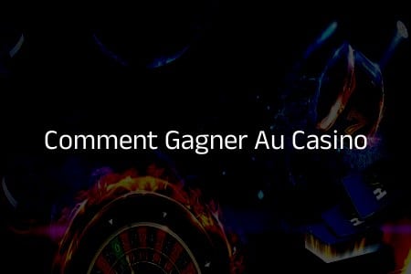Les Meilleures Techniques: Comment Gagner au Casino en [year]